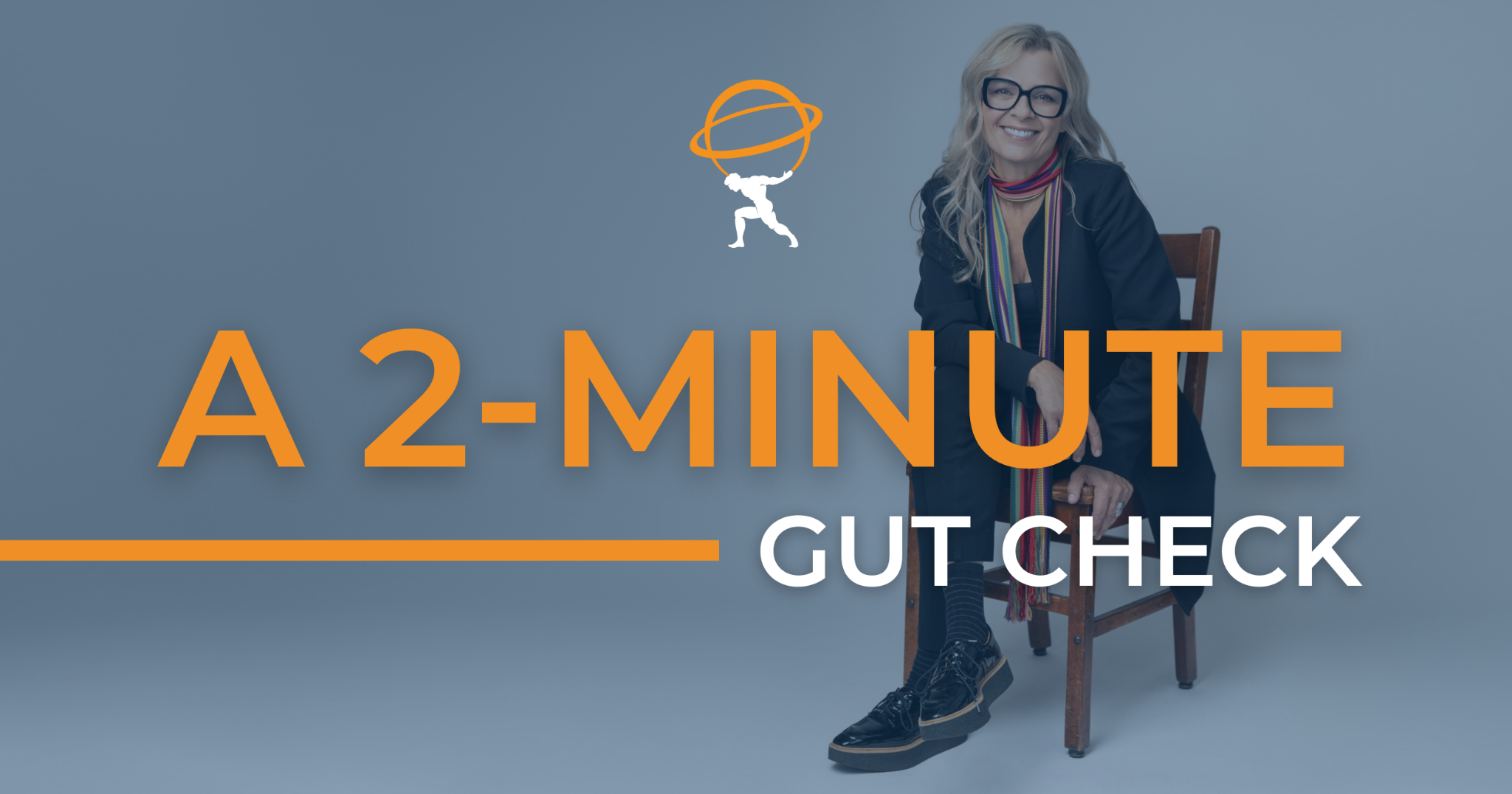 A 2-Minute Gut Check – Featuring Deanne Kelleher
