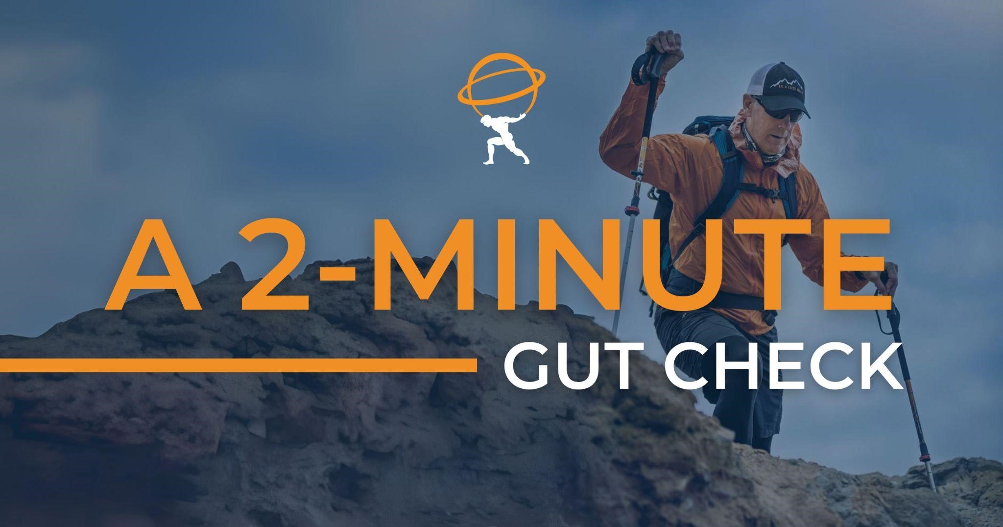 A 2-Minute Gut Check – Featuring Mark Pattison