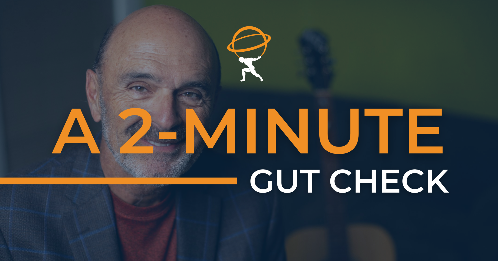 A 2-Minute Gut Check – Featuring Barry LaBov